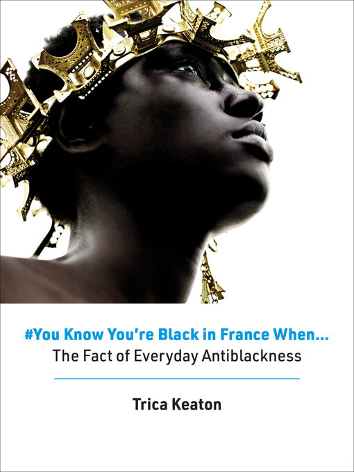 Title details for #You Know You're Black in France When by Trica Keaton - Available